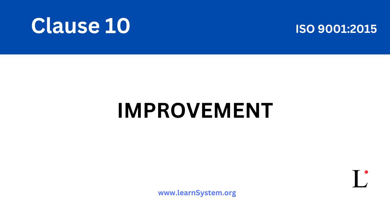 ISO 9001 - Clause 10: Improvement