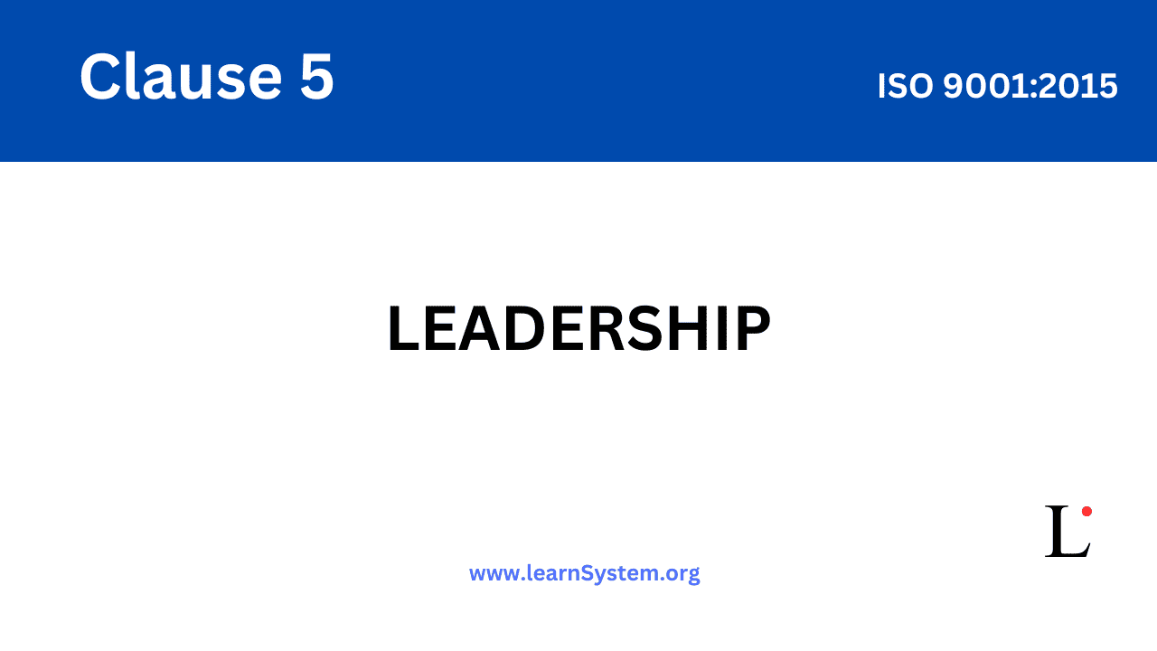 ISO 9001 - Clause 5: Leadership
